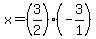 x=%283%2F2%29%28-3%2F1%29
