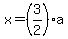 x=%283%2F2%29a