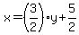 x=%283%2F2%29y%2B5%2F2