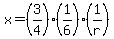 x=%283%2F4%29%281%2F6%29%281%2Fr%29