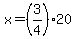 x=%283%2F4%29%2A20