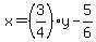 x=%283%2F4%29y-5%2F6