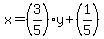 x=%283%2F5%29y%2B%281%2F5%29
