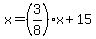 x=%283%2F8%29x%2B15