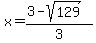 x=%283-sqrt%28129%29%29%2F3