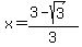 x=%283-sqrt%283%29%29%2F3