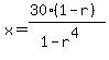x=%2830%281-r%29%29%2F%281-r%5E4%29