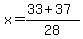 x=%2833+%2B+37%29%2F28
