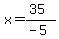 x=%2835%29%2F%28-5%29