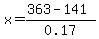 x=%28363-141%29%2F0.17