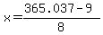 x=%28365.037-9%29%2F8