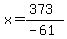 x=%28373%29%2F%28-61%29