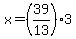 x=%2839%2F13%29%2A3