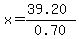 x=%2839.20%29%2F0.70