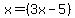 x=%283x-5%29