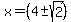 x=%284%2B-sqrt%282%29%29