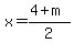 x=%284%2Bm%29%2F2