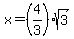 x=%284%2F3%29sqrt%283%29