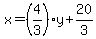 x=%284%2F3%29y%2B20%2F3