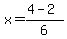x=%284+-+2%29%2F6