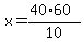 x=%2840%2A60%29%2F10