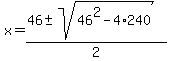 x=%2846%2B-sqrt%2846%5E2-4%2A240%29%29%2F2