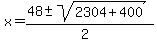 x=%2848%2B-sqrt%282304%2B400%29%29%2F%282%29