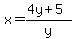 x=%284y%2B5%29%2Fy