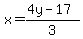 x=%284y-17%29%2F3