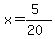 x=%285%29%2F%2820%29