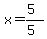 x=%285%29%2F%285%29