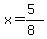 x=%285%29%2F%288%29