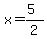 x=%285%29%2F2