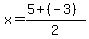 x=%285%2B%28-3%29%29%2F2