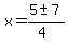 x=%285%2B-+7%29%2F%284%29