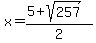 x=%285%2Bsqrt%28257%29%29%2F2