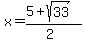 x=%285%2Bsqrt%2833%29%29%2F%282%29