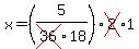 x=%285%2Fcross%2836%2918%29cross%282%291