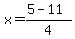 x=%285+-+11%29%2F4