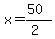 x=%2850%29%2F%282%29