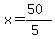x=%2850%29%2F%285%29
