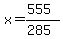 x=%28555%29%2F%28285%29