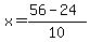 x=%2856-24%29%2F10