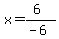 x=%286%29%2F%28-6%29