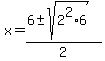 x=%286%2B-+sqrt%282%5E2%2A6%29%29%2F2