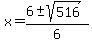 x=%286%2B-sqrt%28516%29%29%2F6