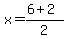 x=%286%2B2%29%2F2
