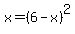 x=%286-x%29%5E2