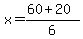 x=%2860%2B20%29%2F6