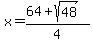 x=%2864%2Bsqrt%2848%29%29%2F4